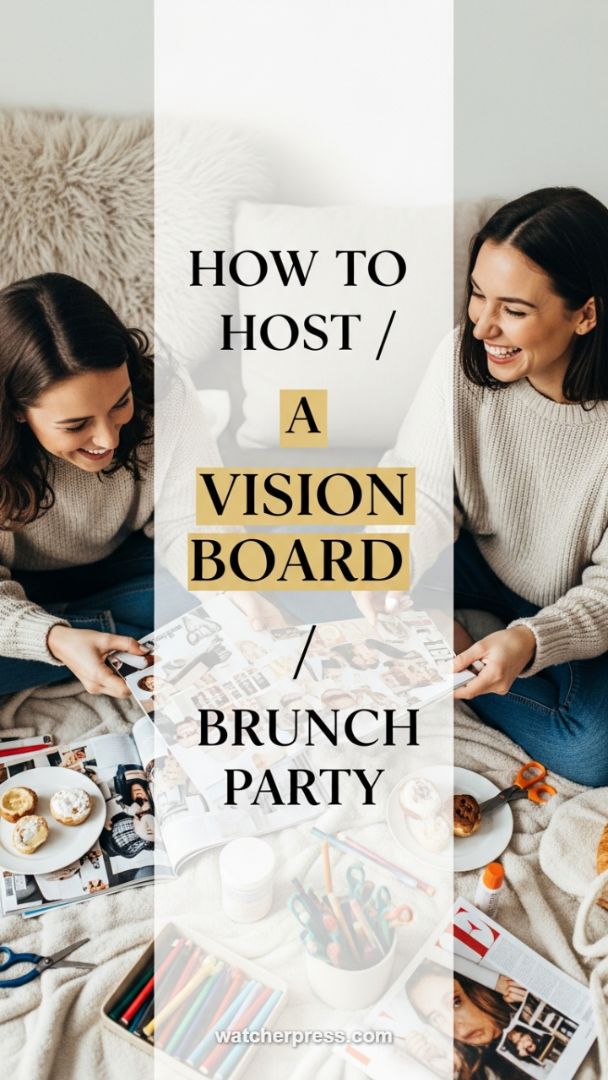 Hosting a Productive and Cozy DIY Vision Board Brunch Gathering