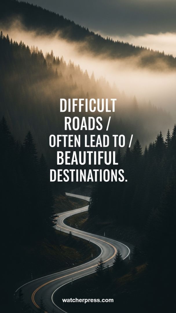 Resilience and Reward: The Difficult Roads Motivational Phone Wallpaper