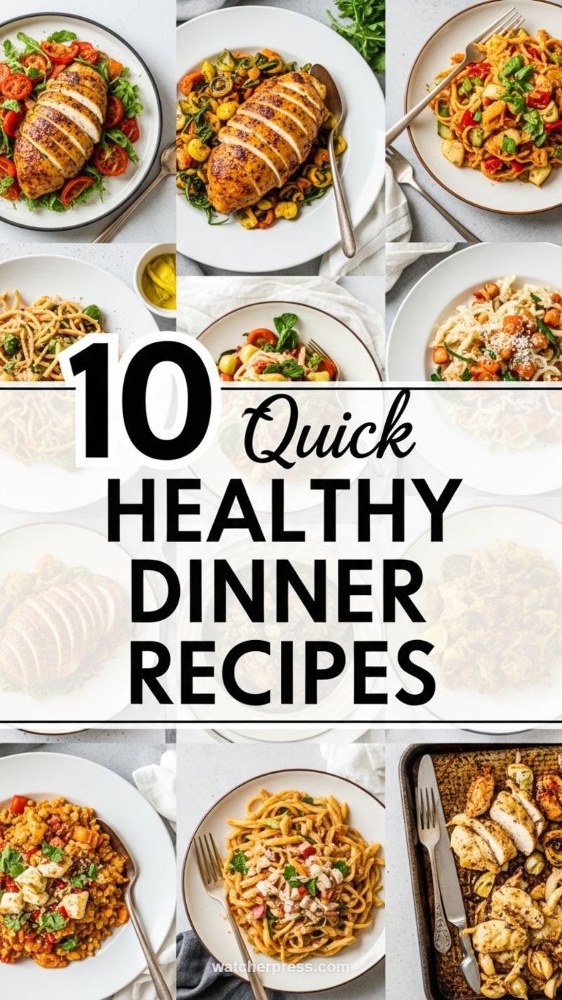 10 Quick Healthy Dinner Recipes in 30 Minutes or Less