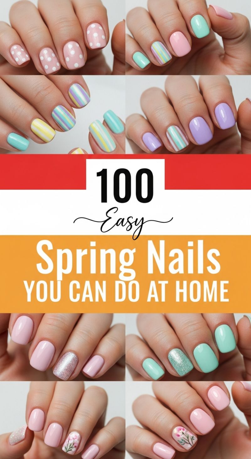 100 Easy Spring Nails YOU CAN DO AT HOME