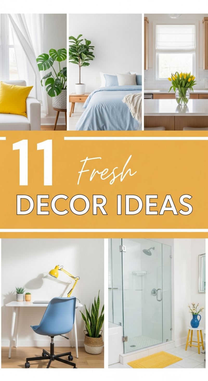 11 Fresh DECOR IDEAS
