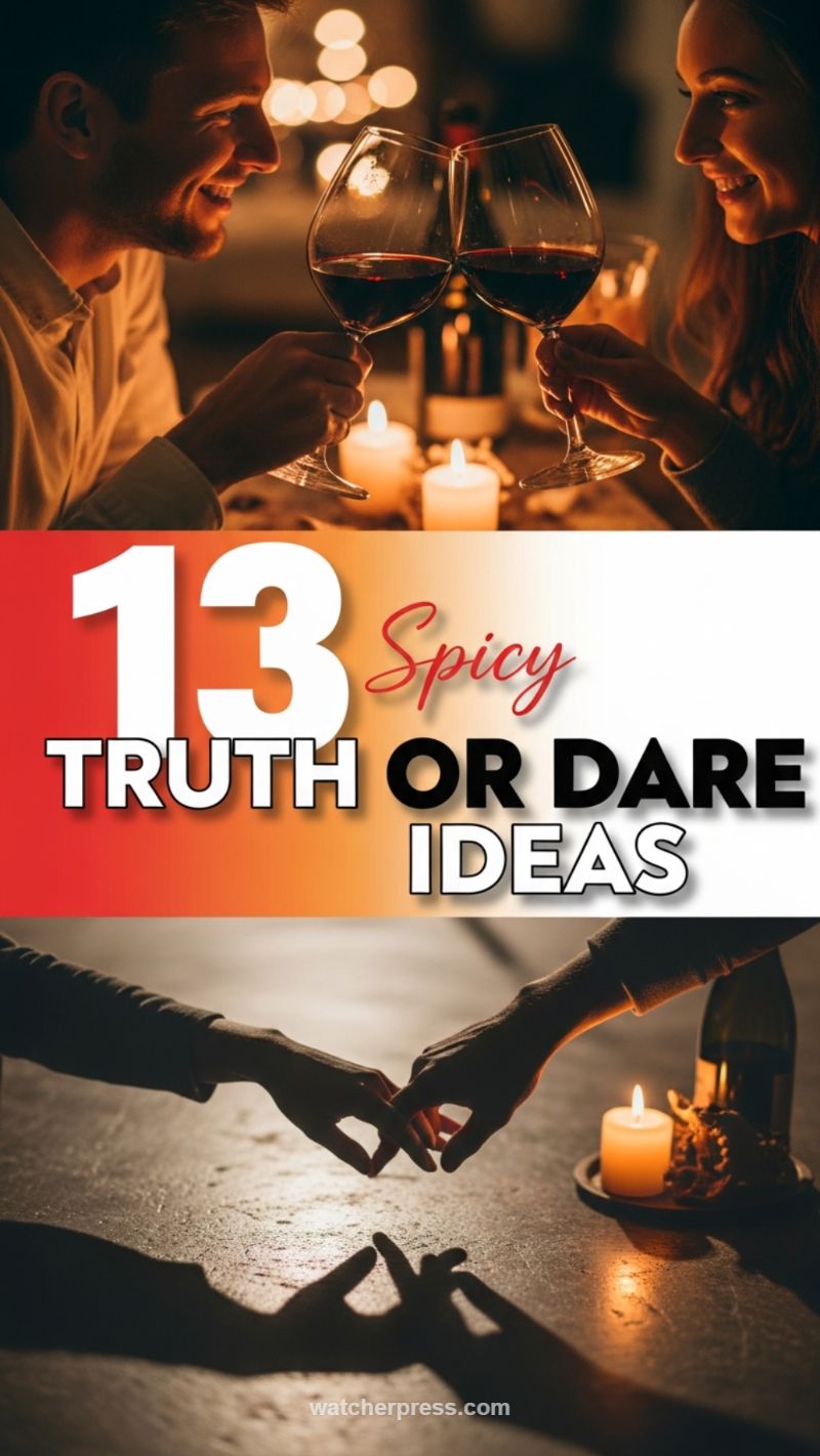 13 Spicy Truth or Dare Ideas (Image 12)