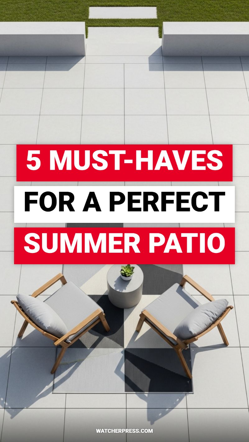 5 MUST-HAVES FOR A PERFECT SUMMER PATIO