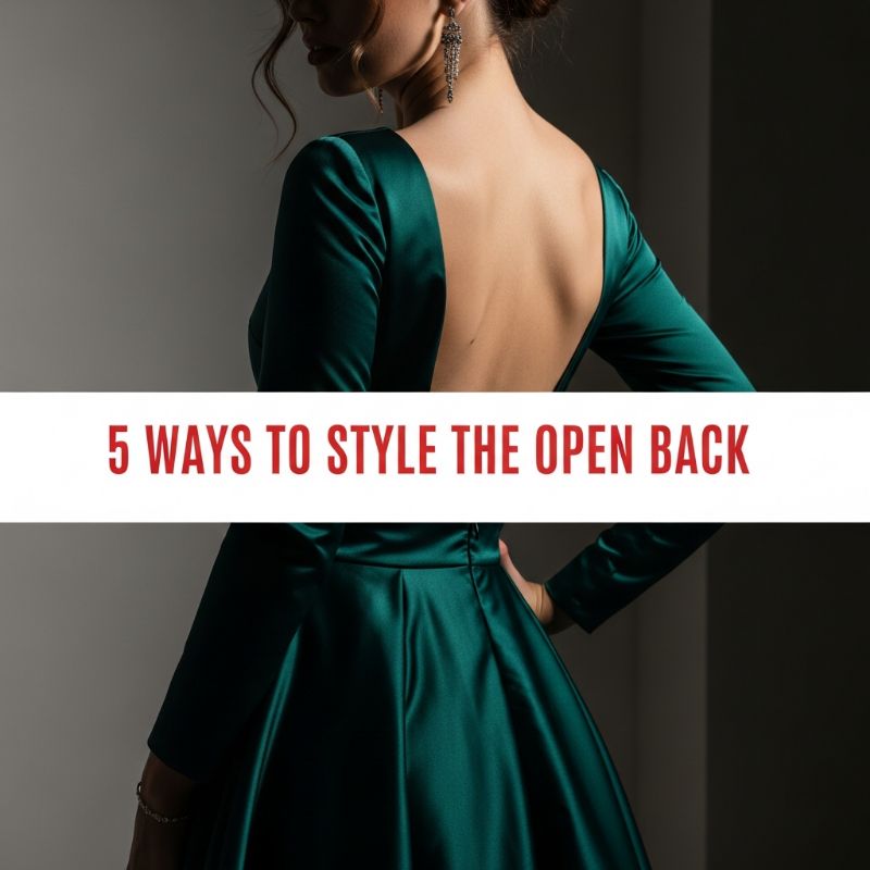5 Ways to Master the Backless Trend (The Emerald Edition)