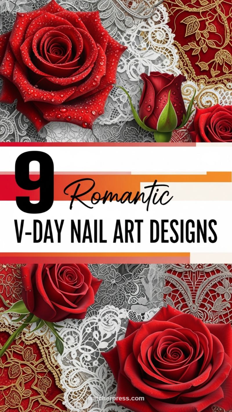 6. 9 Romantic V-Day Nail Art Designs: Roses and Lace