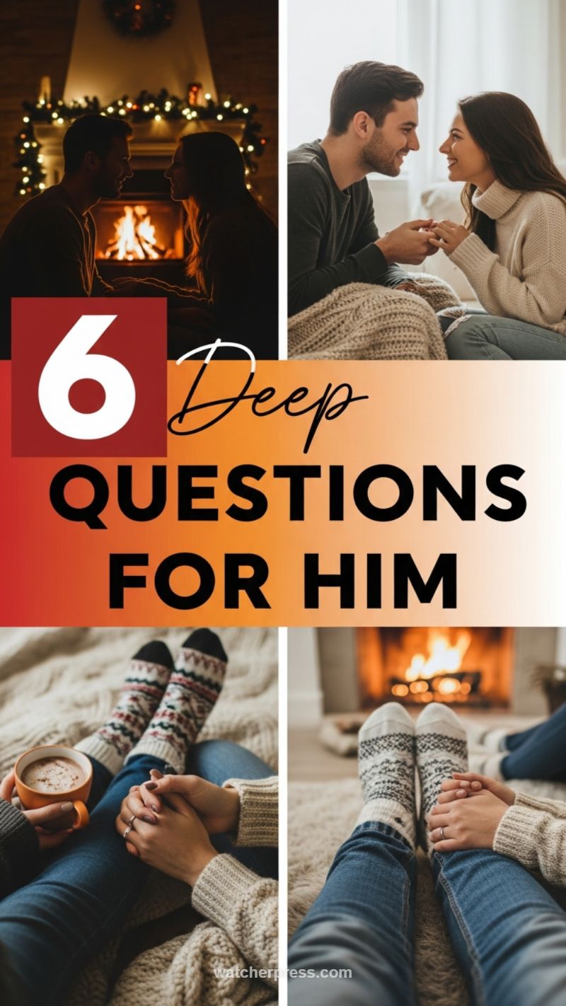 6 Deep Questions for Him (Image 17)