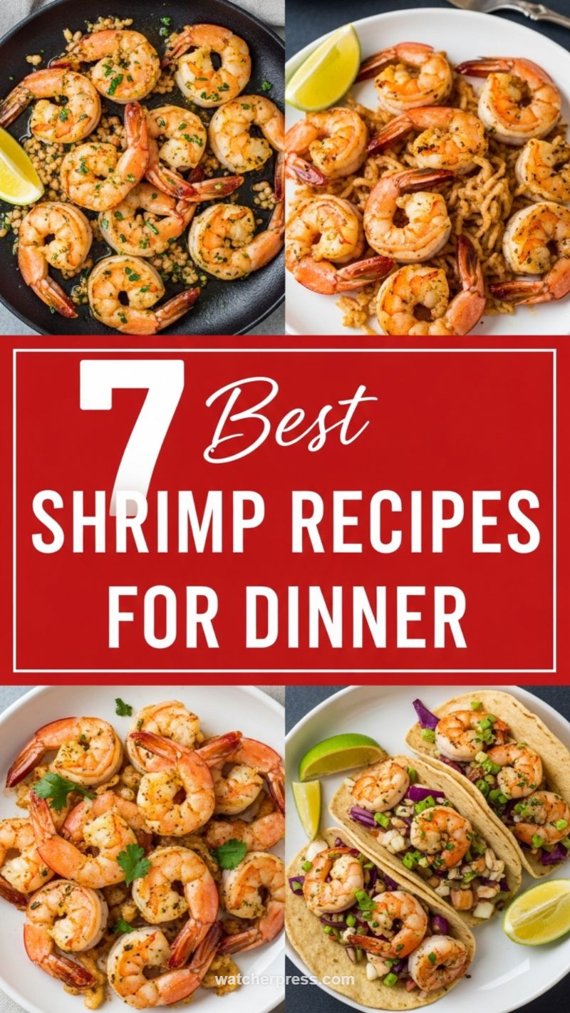 7 Best Shrimp Recipes for Dinner: Fast & Flavorful