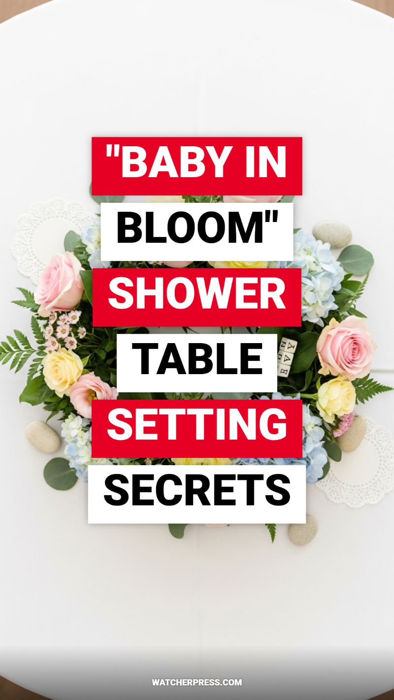 "BABY IN BLOOM" SHOWER TABLE SETTING SECRETS