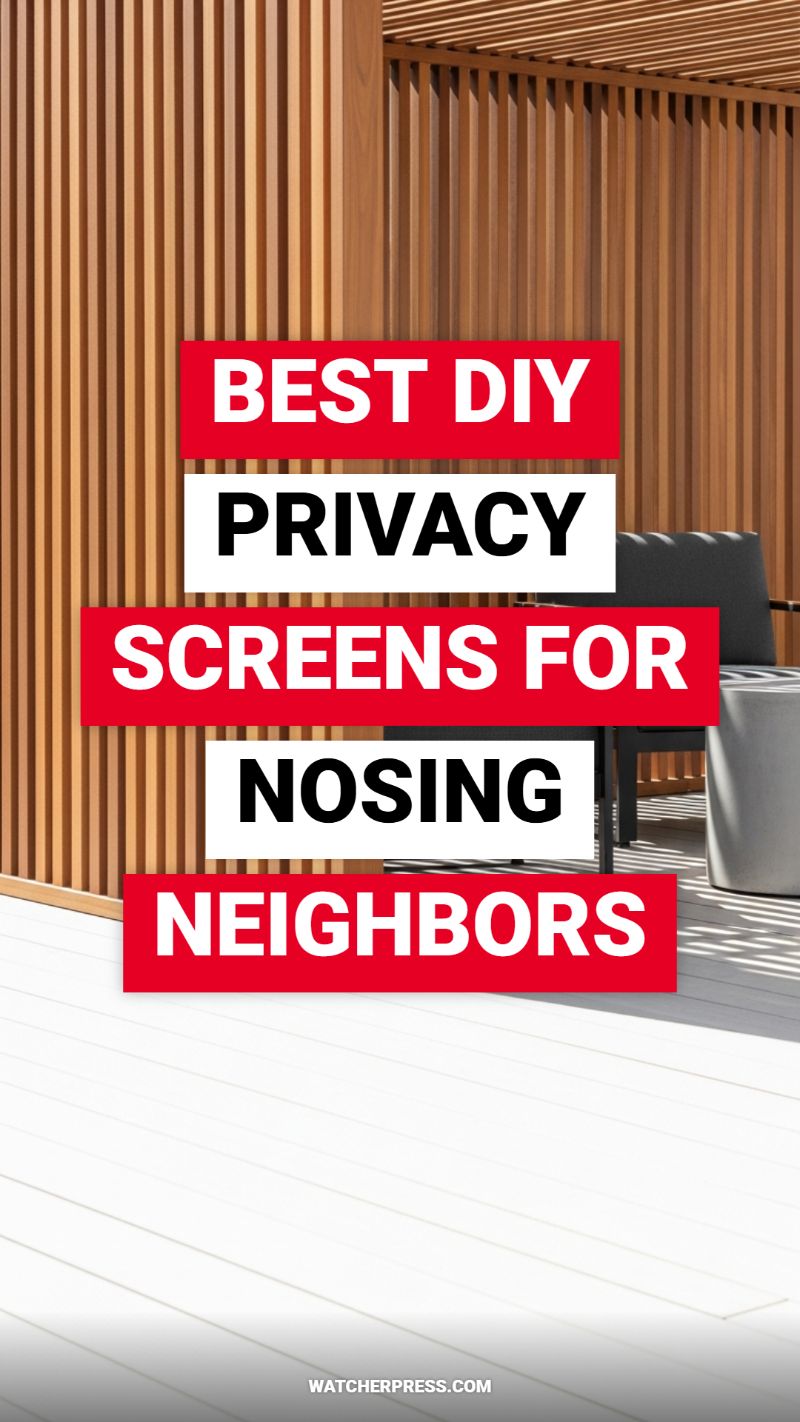 BEST DIY PRIVACY SCREENS FOR NOSING NEIGHBORS