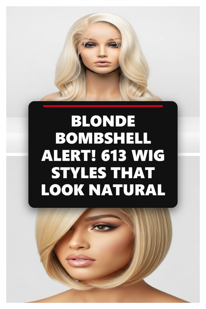 Blonde Bombshell Alert! Achieving Natural-Looking 613 Wig Styles for V-Day