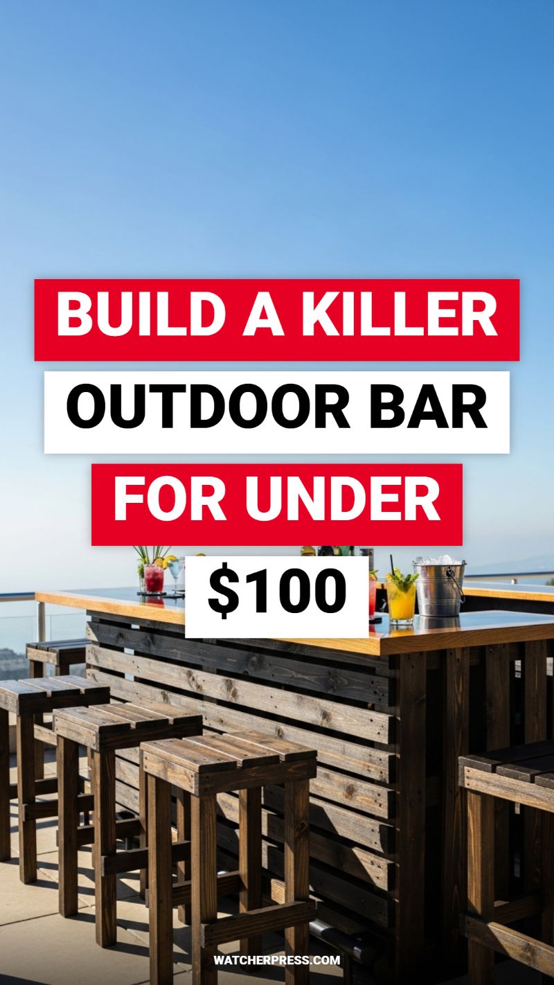 BUILD A KILLER OUTDOOR BAR FOR UNDER $100