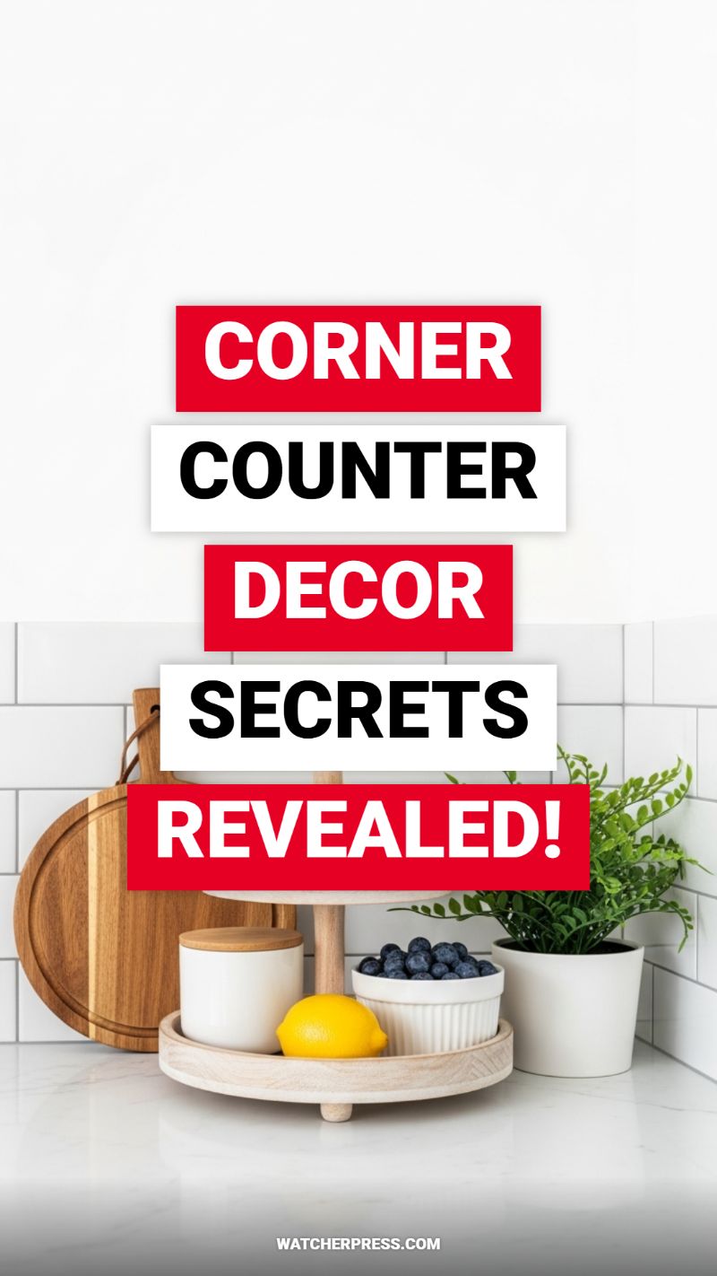 CORNER COUNTER DECOR SECRETS REVEALED!