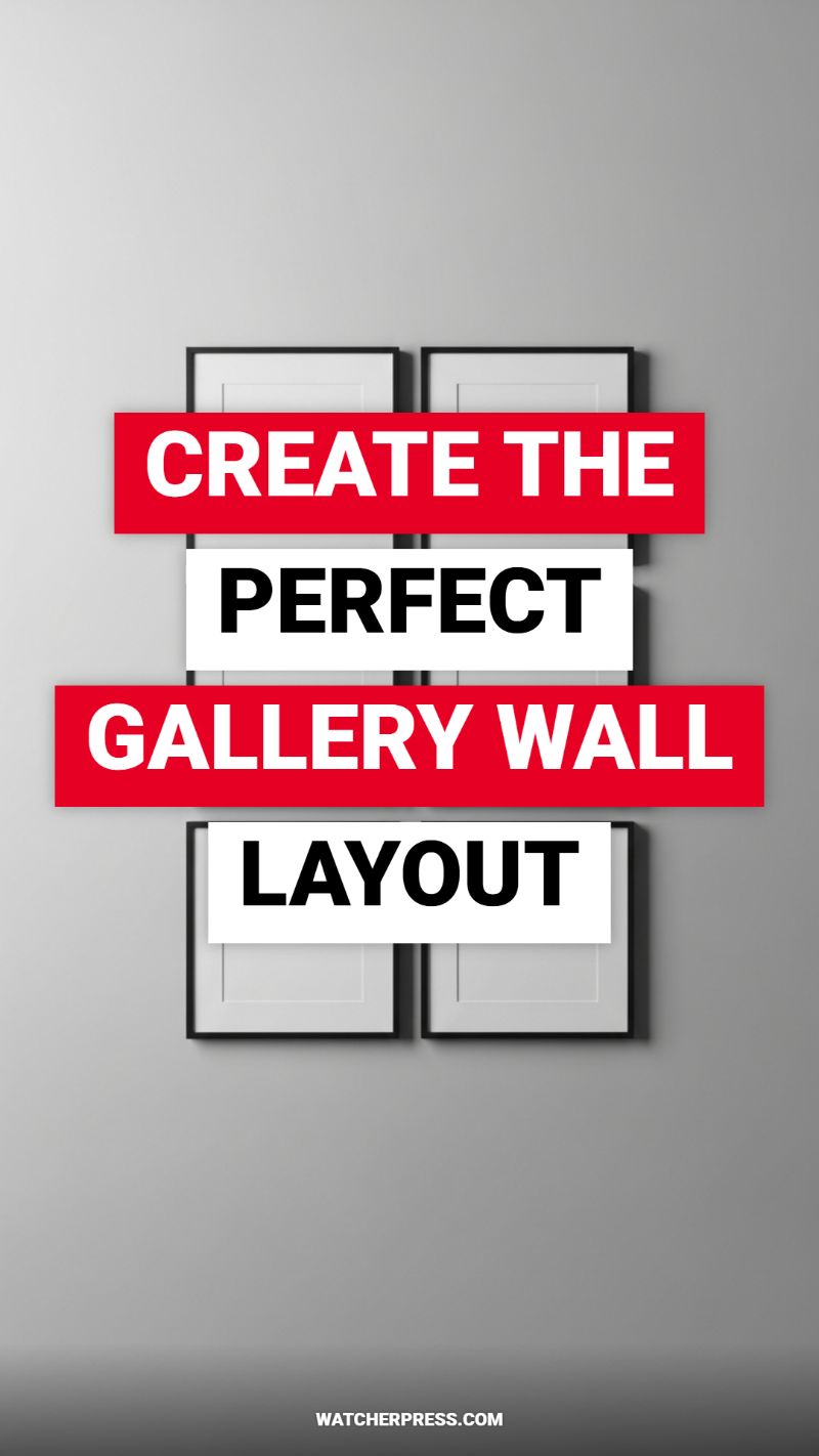 Create the Perfect Gallery Wall Layout