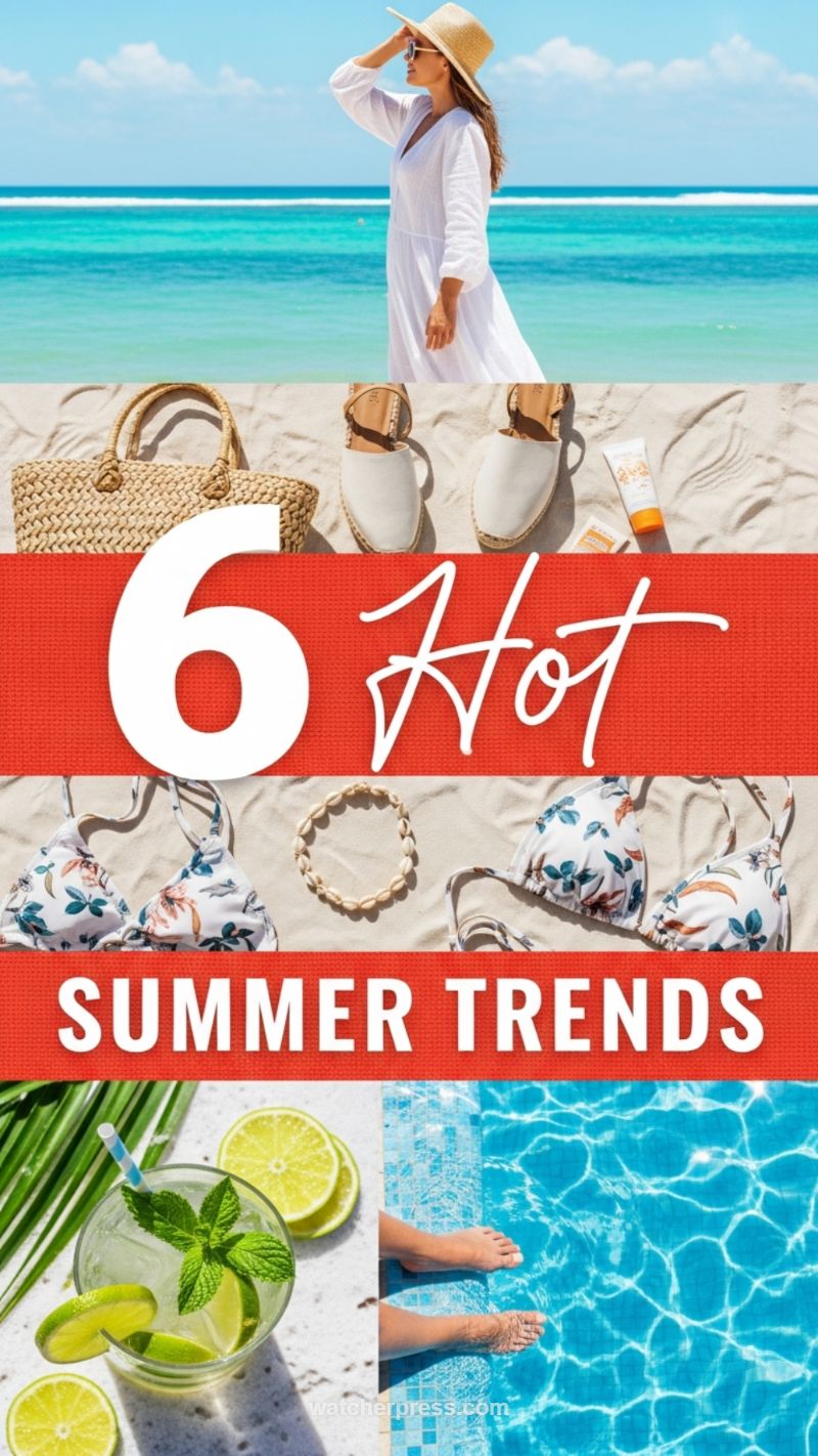 8 Crucial Spring Trends and 6 Hot Summer Styles: The Ultimate Guide to Your Seasonal Wardrobe Upgrade Diving into the 6 Hot Summer Trends