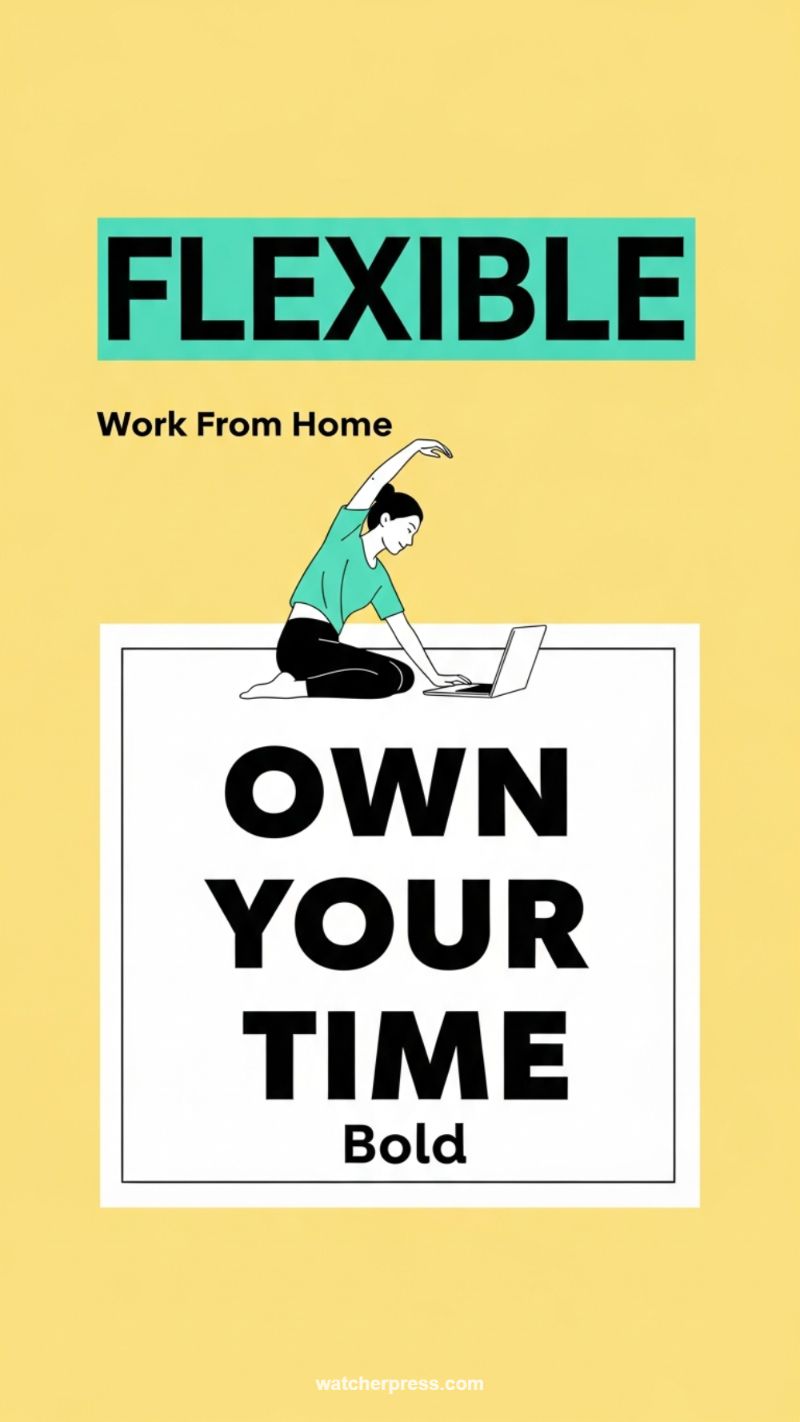 Embrace Flexibility: Work From Home & Own Your Time