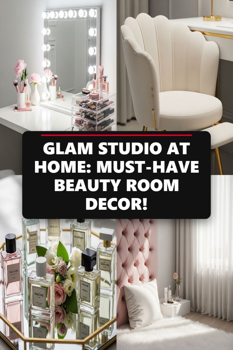 GLAM STUDIO AT HOME: MUST-HAVE BEAUTY ROOM DECOR!