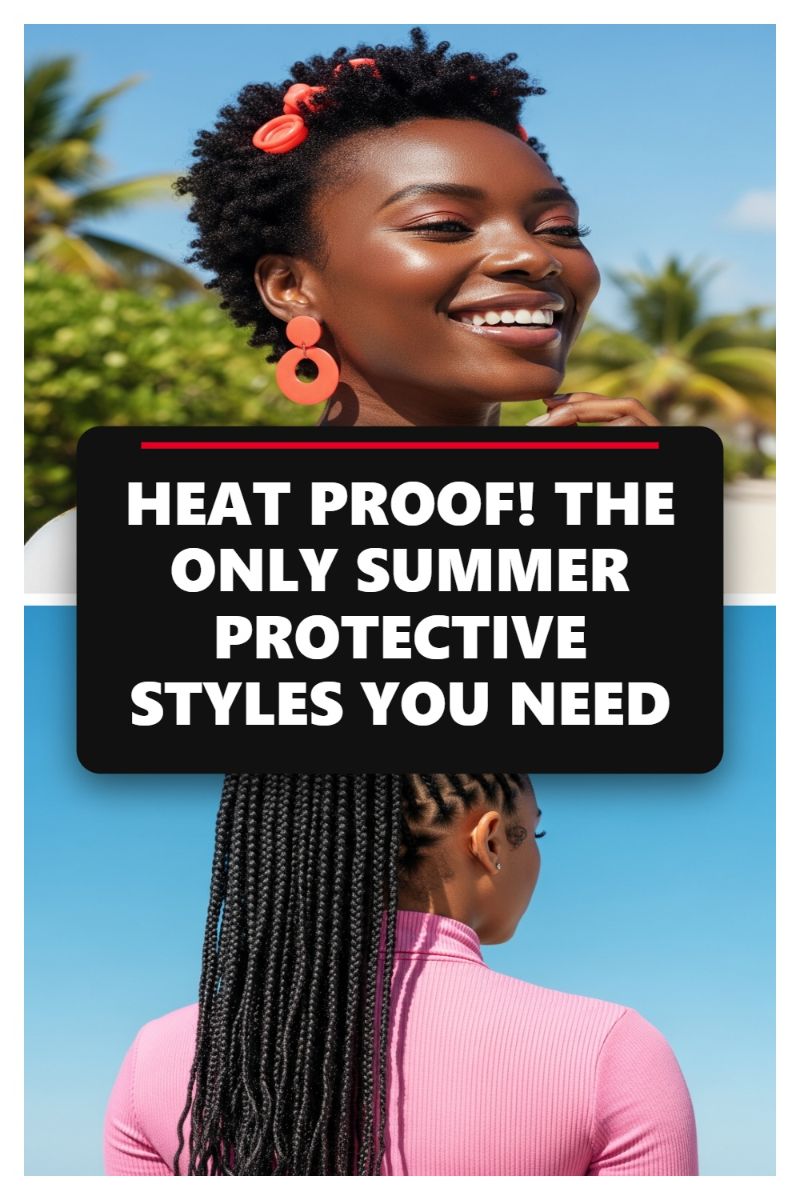 HEAT PROOF ROMANCE: Protective Styles That Deliver Fast V-Day Glamour