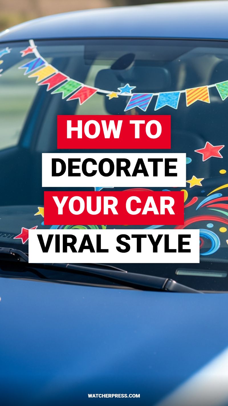 HOW TO DECORATE YOUR CAR VIRAL STYLE