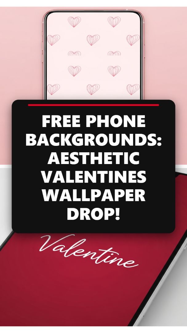 Instant Aesthetic Upgrade: Free Valentine's Day Phone Backgrounds That Elevate Your Screen