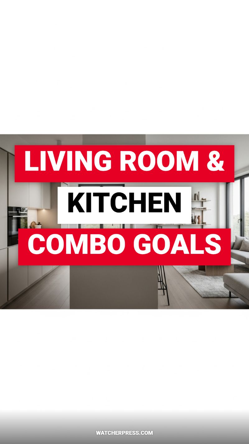LIVING ROOM & KITCHEN COMBO GOALS