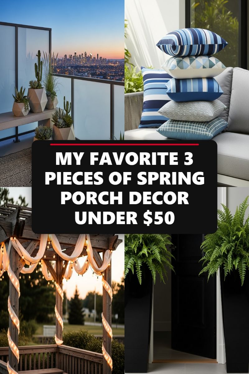 MY FAVORITE 3 PIECES OF SPRING PORCH DECOR UNDER $50