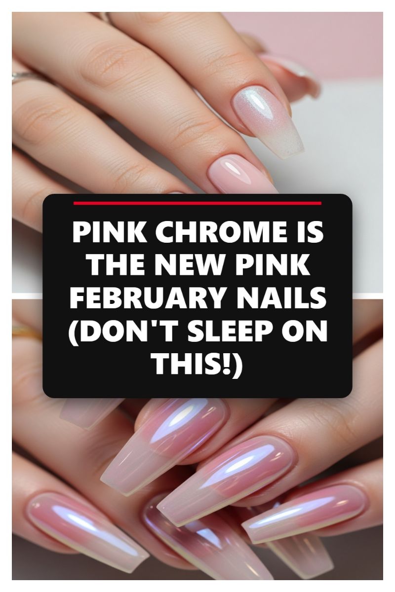 PINK CHROME IS THE NEW PINK FEBRUARY NAILS (DON'T SLEEP ON THIS!)