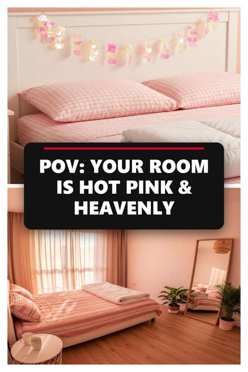 POV: Your Room is Hot Pink & Heavenly
