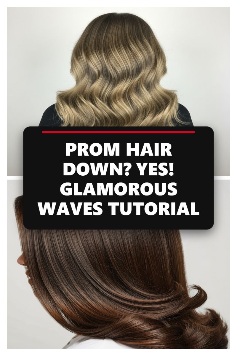 PROM HAIR DOWN? YES! GLAMOROUS WAVES TUTORIAL