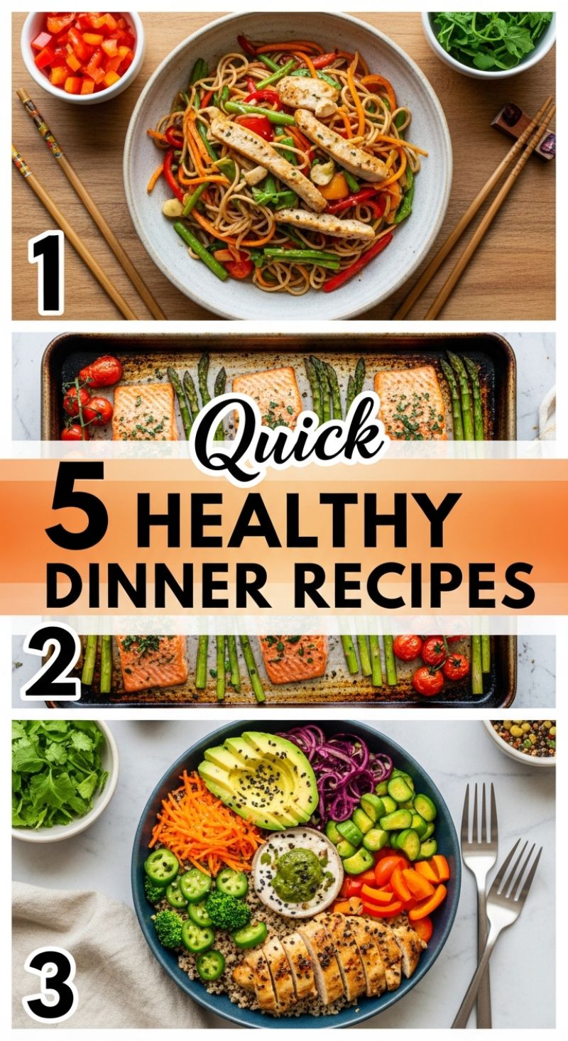 Quick 5 Healthy Dinner Recipes
