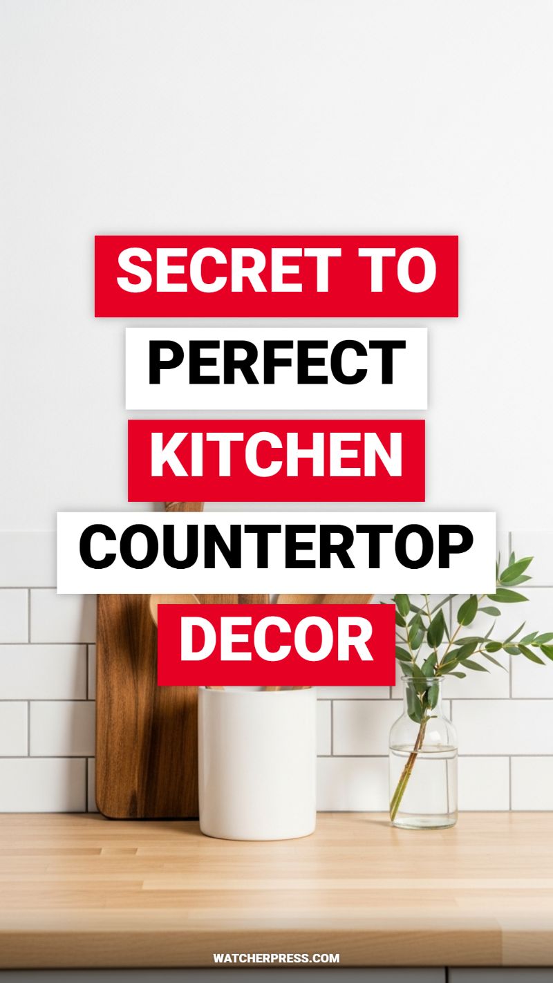 SECRET TO PERFECT KITCHEN COUNTERTOP DECOR