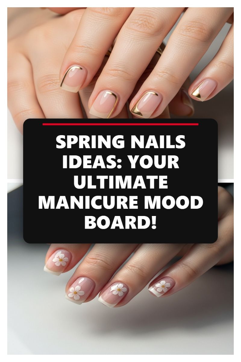 Spring Nails 2026: The Ultimate Trend Forecast for Your Manicure! SPRING NAILS IDEAS: YOUR ULTIMATE MANICURE MOOD BOARD!