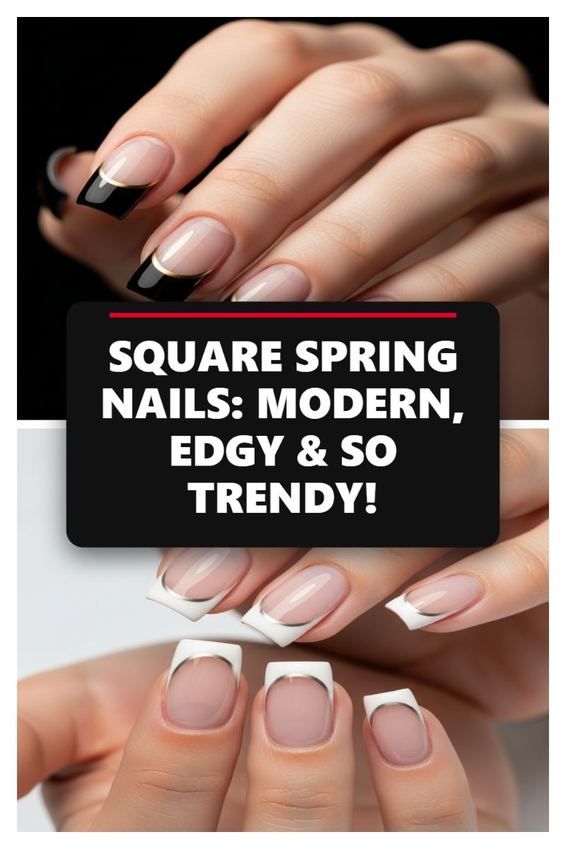 Spring Nails 2026: The Ultimate Trend Forecast for Your Manicure! SQUARE SPRING NAILS: MODERN, EDGY & SO TRENDY!