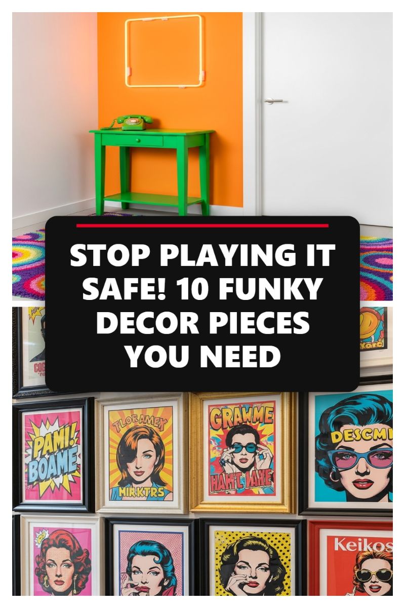 STOP PLAYING IT SAFE! 10 FUNKY DECOR PIECES YOU NEED