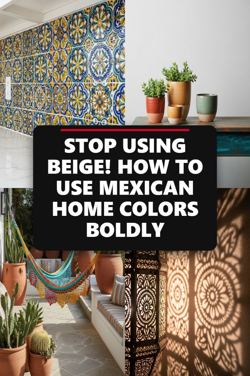STOP USING BEIGE! HOW TO USE MEXICAN HOME COLORS BOLDLY