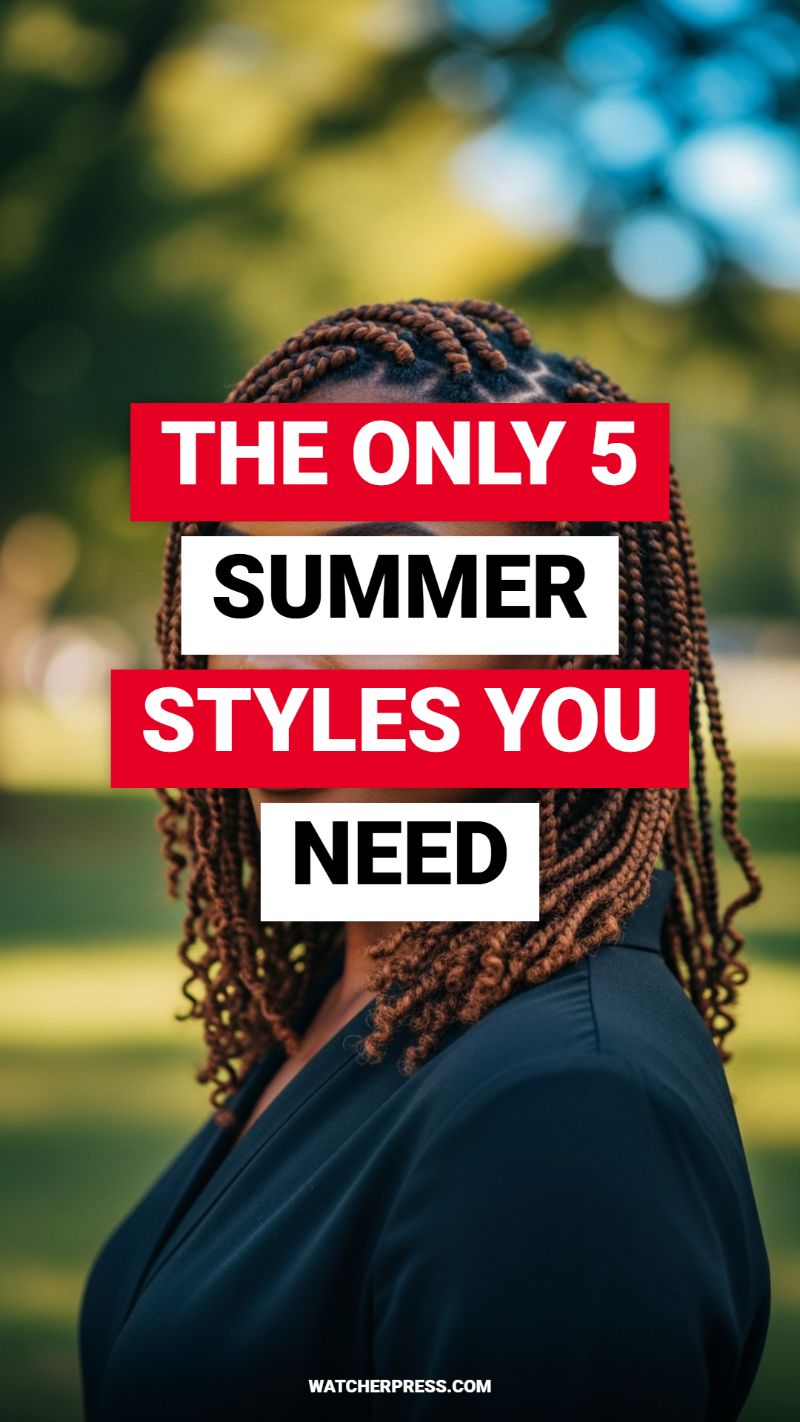 THE ONLY 5 SUMMER STYLES YOU NEED