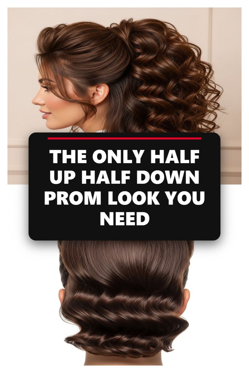 THE ONLY HALF UP HALF DOWN PROM LOOK YOU NEED