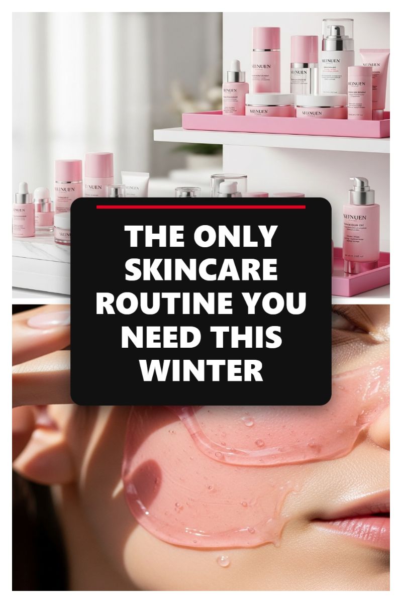THE ONLY SKINCARE ROUTINE YOU NEED THIS WINTER