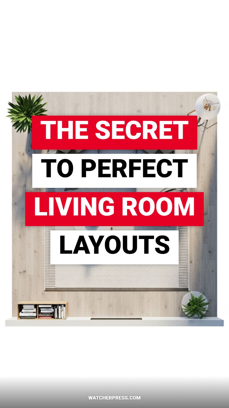 The Secret to Perfect Living Room Layouts