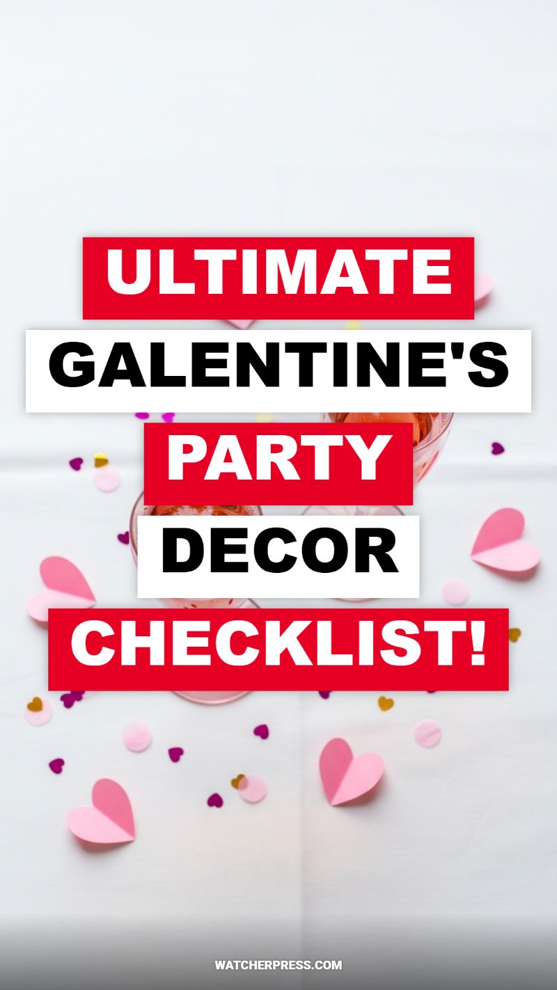 ULTIMATE GALENTINE'S PARTY DECOR CHECKLIST!