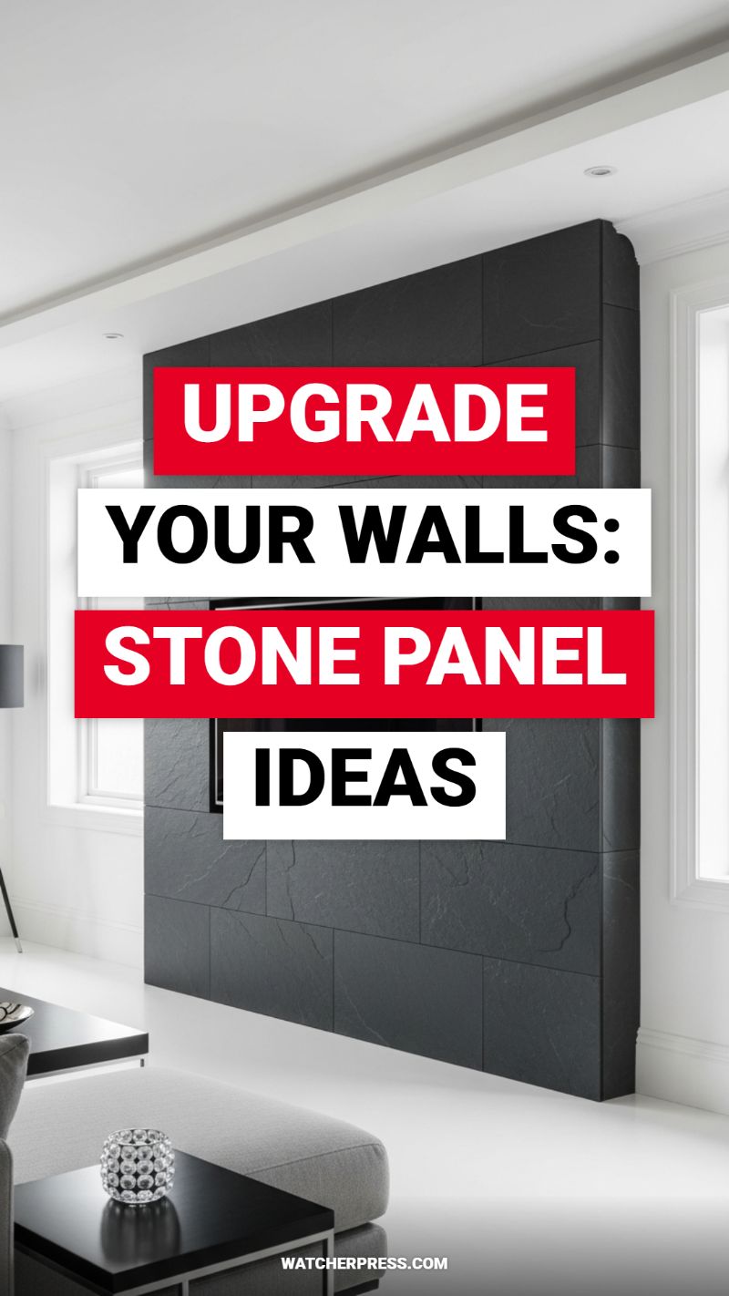 Upgrade Your Walls: Stone Panel Ideas