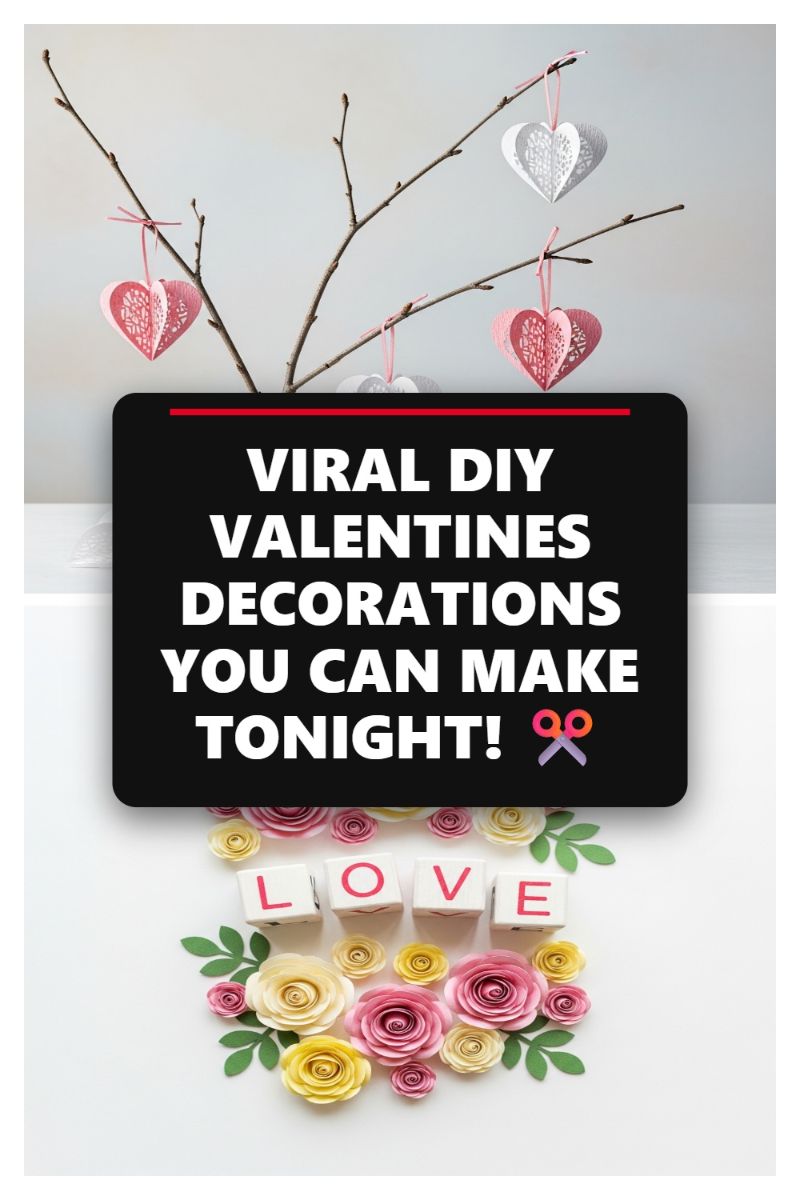VIRAL DIY VALENTINES DECORATIONS YOU CAN MAKE TONIGHT!