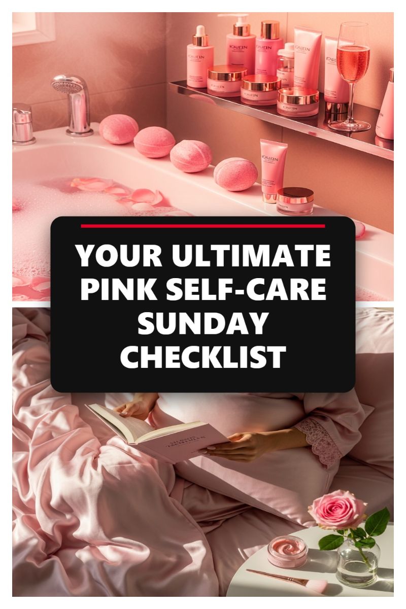 YOUR ULTIMATE PINK SELF-CARE SUNDAY CHECKLIST