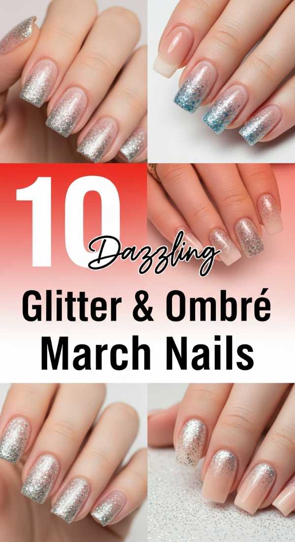 10 Dazzling Glitter & Ombré March Nail Ideas