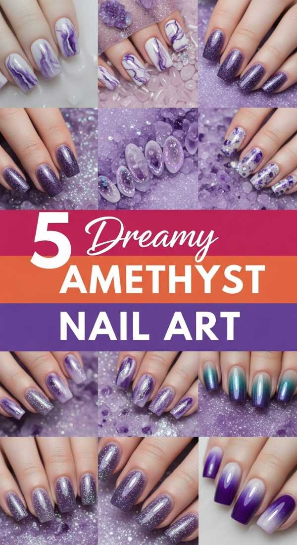 5 Dreamy Amethyst Nail Art
