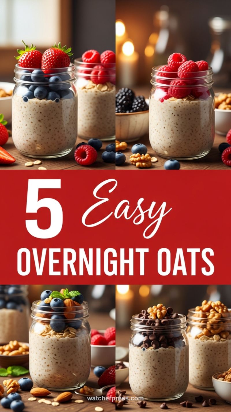 5 Easy Overnight Oats for Busy Mornings