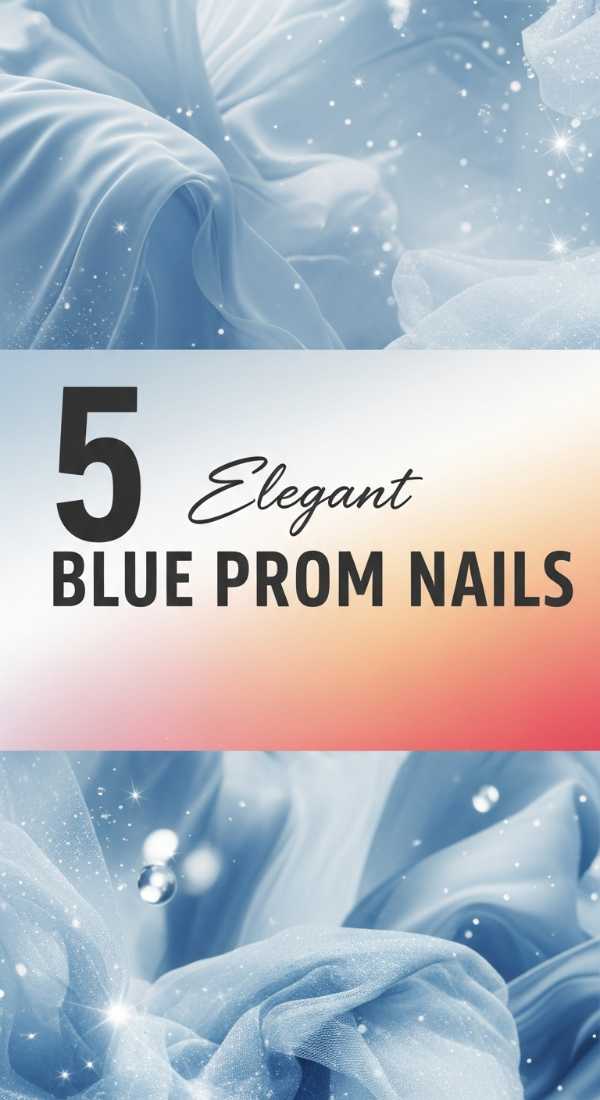 5 Elegant Blue Prom Nails for Your Special Day