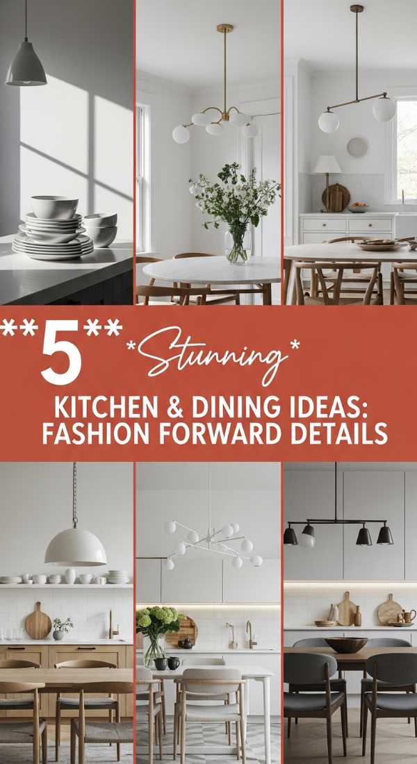 5 *Stunning* Kitchen & Dining Ideas: Fashion Forward Details