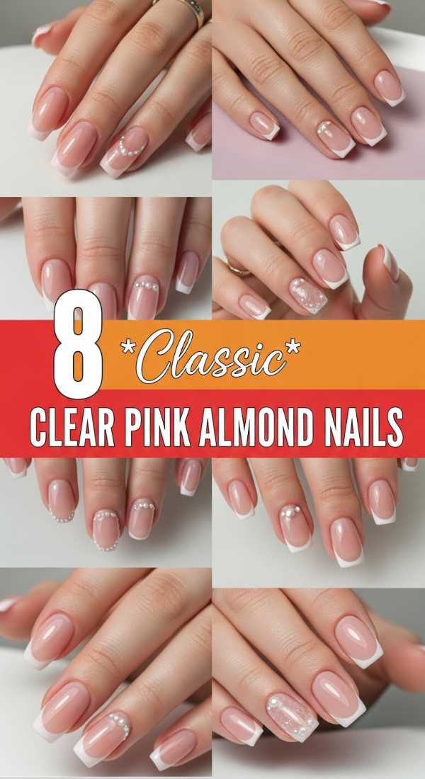 8 Classic Clear Pink Almond Nails