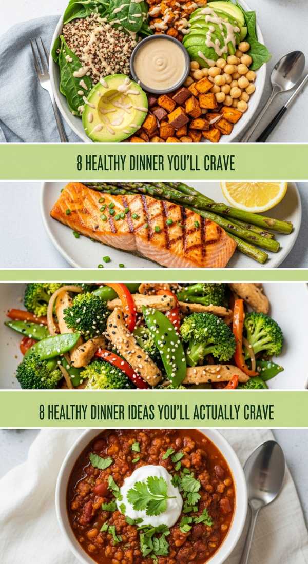 8 Healthy Dinner Ideas You'll Actually Crave