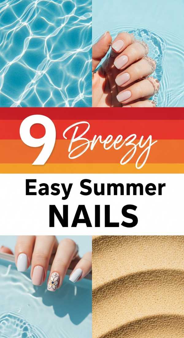 9 Breezy Easy Summer NAILS